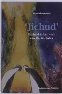 Jichud. Eenheid In Het Werk Van Martin Buber