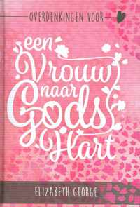 Overdenkingen voor een vrouw naar Gods hart