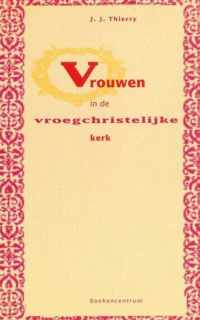 Vrouwen in de vroegchristelyke kerk