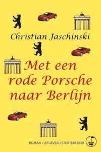 Met een rode Porsche naar Berlijn