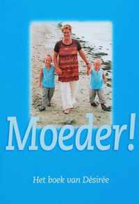 Moeder !