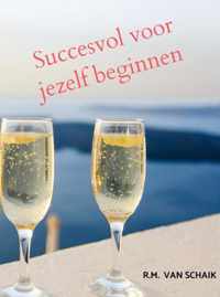 Succesvol voor jezelf beginnen - R.M. van Schaik - Paperback (9789402117516)