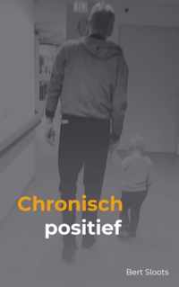 Chronisch positief - Bert Sloots - Paperback (9789403617602)