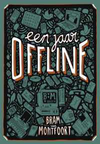 Een jaar offline - Bram van Montfoort - Paperback (9789048850532)