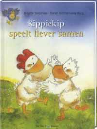 Kippiekip Speelt Liever Samen