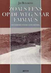 Zoals Eens Op De Weg Naar Emmaus