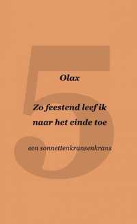 Zo feestend leef ik naar het einde toe - Olax - Paperback (9789464355567)