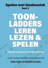 Spelen met Bladmuziek 2 - Toonladders leren lezen en spelen