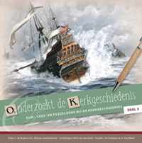 kerkgeschiedenis 3 -  Onderzoekt de kerkgeschiedenis deel 3