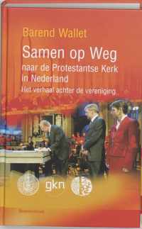 Samen Op Weg Naar De Protestantse Kerk I