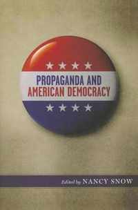 Propaganda and American Democracy