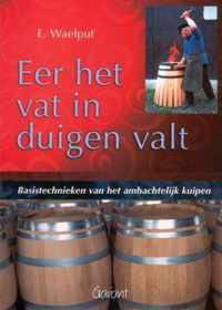 Eer het vat in duigen valt