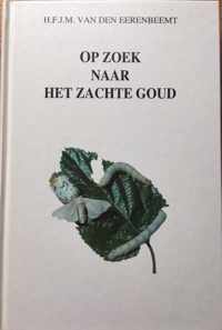 Op zoek naar het zachte goud