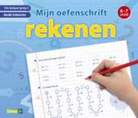 Rekenen 6-7 jaar 1 ste leerjaar, groep 3, derde trimester Mijn oefenschrift