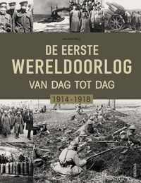 De Eerste Wereldoorlog dag na dag