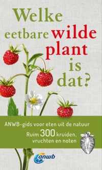 Welke is dat? Natuurgidsen  -   Welke eetbare wilde plant is dat?