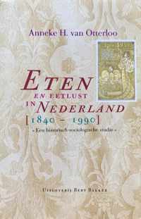 Eten en eetlust in nederl.1840- ***een historisch-sociologische studie