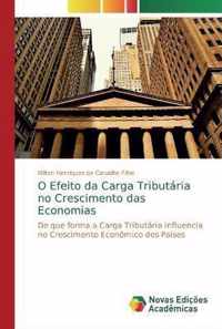 O Efeito da Carga Tributaria no Crescimento das Economias