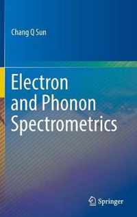 Electron and Phonon Spectrometrics