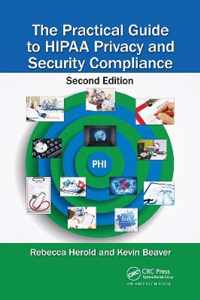 The Practical Guide to HIPAA Privacy and Security Compliance