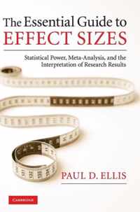 The Essential Guide to Effect Sizes