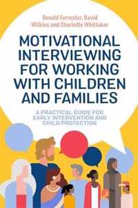 Motivational Interviewing for Working with Children and Families