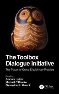 The Toolbox Dialogue Initiative: The Power of Cross-Disciplinary Practice