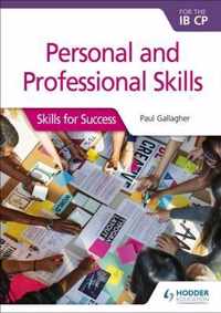 Personal and professional skills for the IB CP: Skills for Success