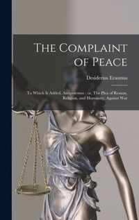 The Complaint of Peace; to Which is Added, Antipolemus