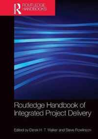 Routledge Handbook of Integrated Project Delivery