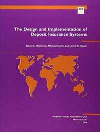 The Design and Implementation of Deposit Insurance Systems