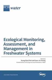 Ecological Monitoring, Assessment, and Management in Freshwater Systems