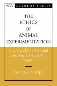 The Ethics of Animal Experimentation