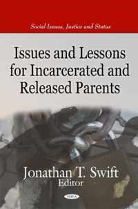 Issues & Lessons for Incarcerated & Released Parents