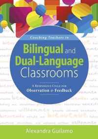 Coaching Teachers in Bilingual and Dual-Language Classrooms: A Responsive Cycle for Observation and Feedback (Dual-Language Instructional Coaching for