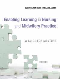 Enabling Learning In Nursing And Midwifery Practice