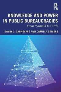 Knowledge and Power in Public Bureaucracies