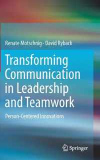 Transforming Communication in Leadership and Teamwork