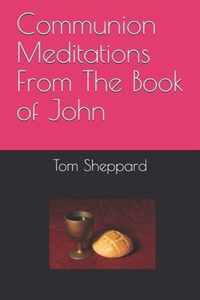 Communion Meditations From The Book of John