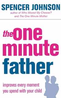 The One-Minute Father (The One Minute Manager)