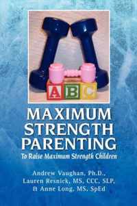 Maximum Strength Parenting