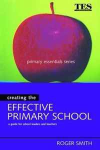 Creating the Effective Primary School