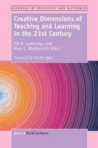 Creative Dimensions of Teaching and Learning in the 21st Century