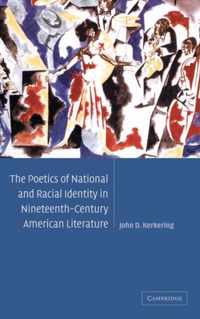 The Poetics of National and Racial Identity in Nineteenth-Century American Literature