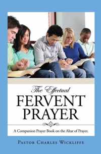 The Effectual Fervent Prayer