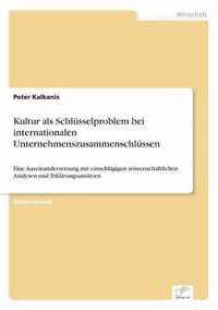 Kultur als Schlusselproblem bei internationalen Unternehmenszusammenschlussen