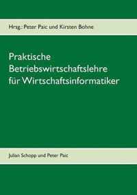 Praktische Betriebswirtschaftslehre fur Wirtschaftsinformatik