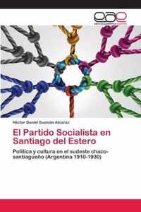 El Partido Socialista en Santiago del Estero