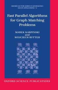 Fast Parallel Algorithms for Graph Matching Problems