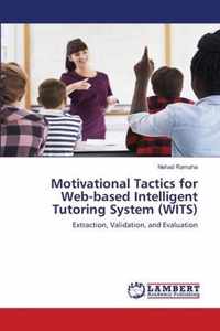 Motivational Tactics for Web-based Intelligent Tutoring System (WITS)